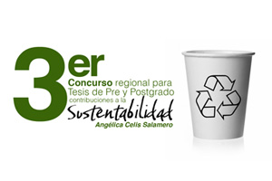 Todo listo para el tercer concurso regional de tesis: Contribuciones a la Sustentabilidad "Angélica Celis Salamero"