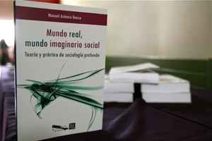Escuelas de Trabajo Social, Sociología, Ciencias Políticas, presentan libro Mundo real, mundo imaginario